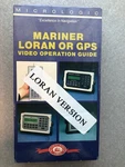 Micrologic Mariner Loran Vhs Video Operation Guide. Fixed Price $9.99.