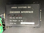 Arnav Systems Encoder Interface P/n 453-0510 Rep Tag # 12505. Fixed Price $80.00.
