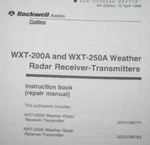 Rockwell Collins WXT-200A/250A Weather Radar Receiver/transmitter Instr. Manual. Fixed Price $150.00.