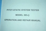 Aircraft Instrument 393 Pitot Static System Tester Operation/repair Manual. Fixed Price $150.00.