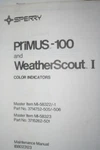 Sperry Primus 100 Weatherscout Color Radar Indicators Maintenance Manual. Fixed Price $150.00.